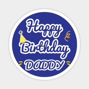 Happy Birthday Daddy Magnet